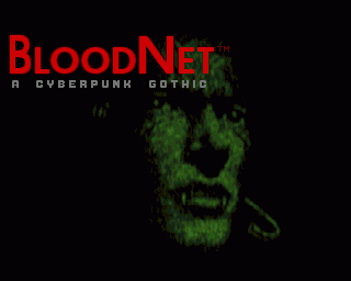 BloodNet - A Cyberpunk Gothic