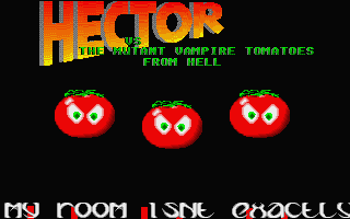 Hector Vs The Mutant Vampire Tomatoes From Hell