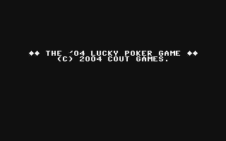The '04 Lucky Poker Game