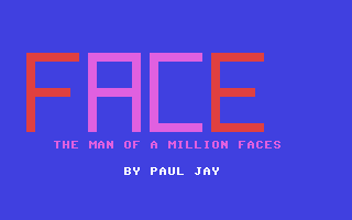 Face Ache - The Man of a Million Faces
