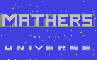 Mathers of the Universe