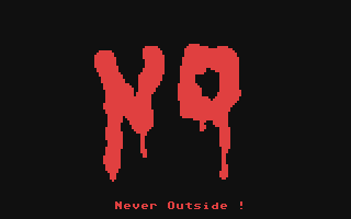 No (Never Outside!)