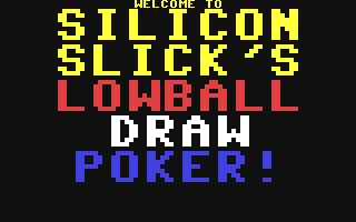 Silicon Slick's Lowball Draw Poker!