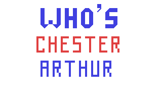 Who's Chester Arthur