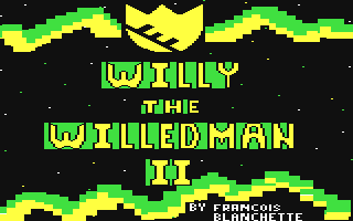 Willy the Willed Man II